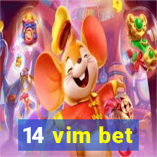 14 vim bet